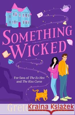 Something Wicked: The perfect cosy, witchy read with a murder mystery twist! Gretchen Rue 9781035904266 Bloomsbury Publishing PLC