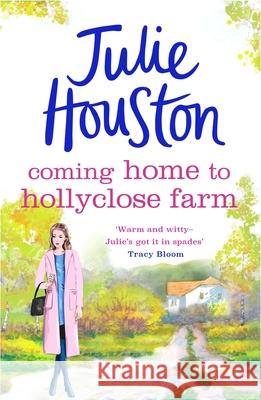 Coming Home to Holly Close Farm Julie Houston 9781035905317