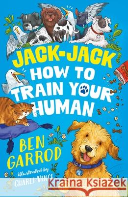 Jack-Jack, How to Train Your Human Ben Garrod 9781035906789