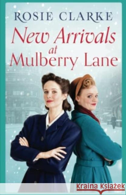 New Arrivals at Mulberry Lane Rosie Clarke 9781035906871 Bloomsbury Publishing PLC