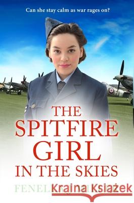 The Spitfire Girl in the Skies Fenella J. Miller 9781035906895 Bloomsbury Publishing PLC