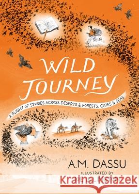 Wild Journey A. M. Dassu 9781035911899 Bloomsbury Publishing PLC