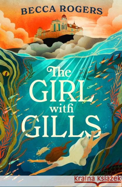 The Girl with Gills Becca Rogers 9781035912377