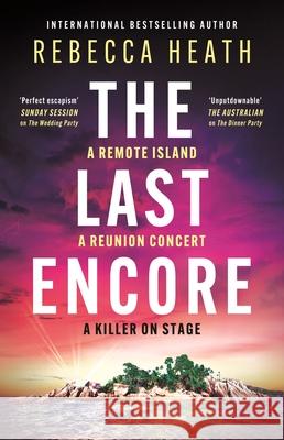 The Last Encore Rebecca Heath 9781035914326 Bloomsbury Publishing (UK)