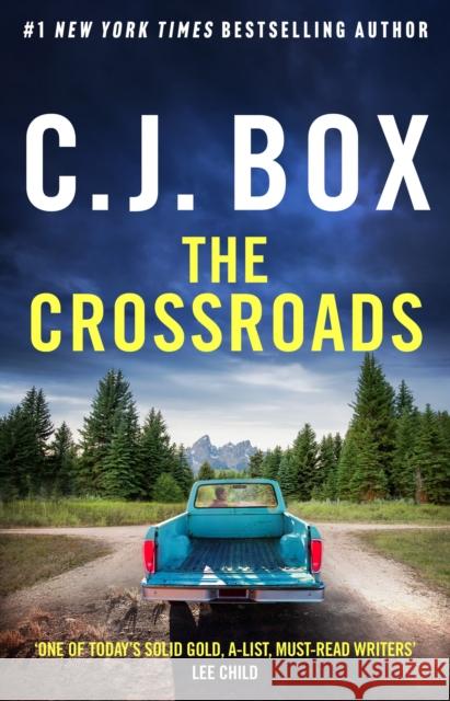The Crossroads C.J. Box 9781035918812 Bloomsbury Publishing PLC