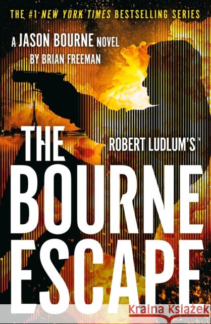 Robert Ludlum's™ The Bourne Escape Brian Freeman 9781035920006