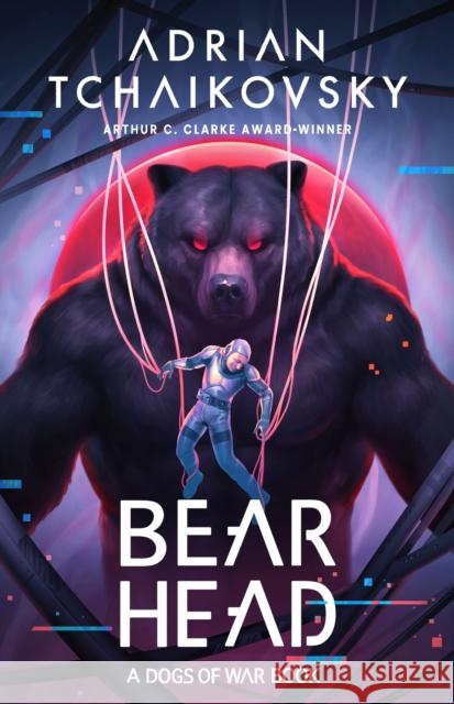 Bear Head Adrian Tchaikovsky 9781035922482