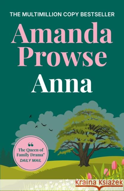Anna: An unforgettable romance from the multimillion copy bestseller Amanda Prowse 9781035923564 Bloomsbury Publishing PLC