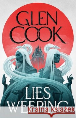 Lies Weeping Glen Cook 9781035929832 Bloomsbury Publishing PLC