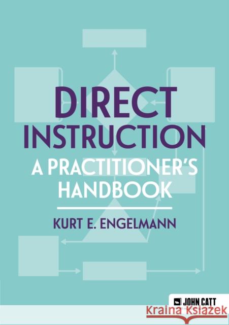 Direct Instruction: A practitioner's handbook Kurt Englemann 9781036003289 Hodder Education