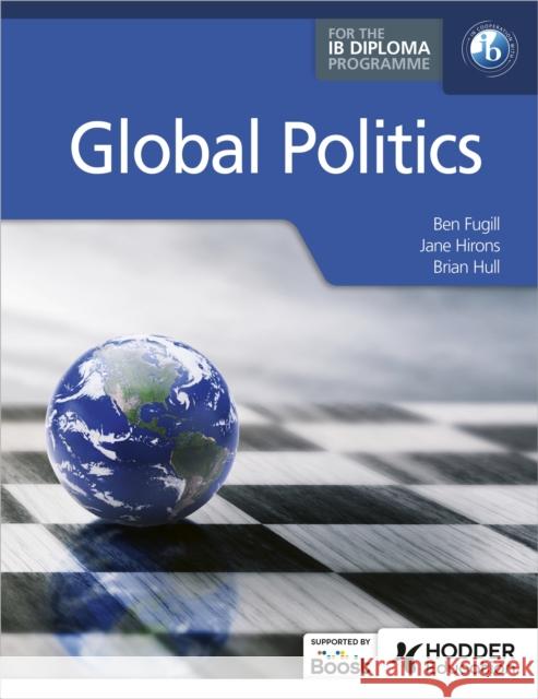 Global Politics for the IB Diploma Jane Hirons 9781036003500