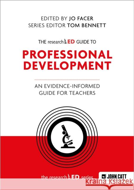 The researchED Guide to Professional Development: An evidence-informed guide for teachers Jo Facer 9781036006433 Hodder Education