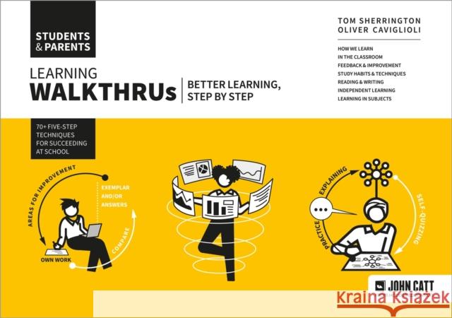 Learning WalkThrus: Students & Parents - better learning, step by step Tom Sherrington 9781036007263