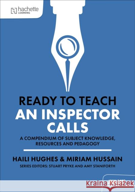 Ready to Teach: An Inspector Calls Haili Hughes 9781036008482 Hodder Education