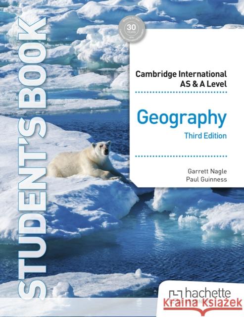 Cambridge International AS & A Level Geography Third Edition Garrett Nagle, Paul Guinness 9781036009502