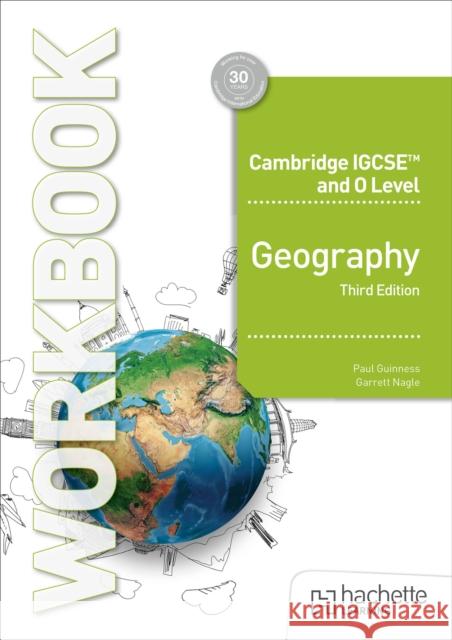 Cambridge IGCSE and O Level Geography Workbook Third Edition Nagle, Garrett 9781036010843 Hodder Education