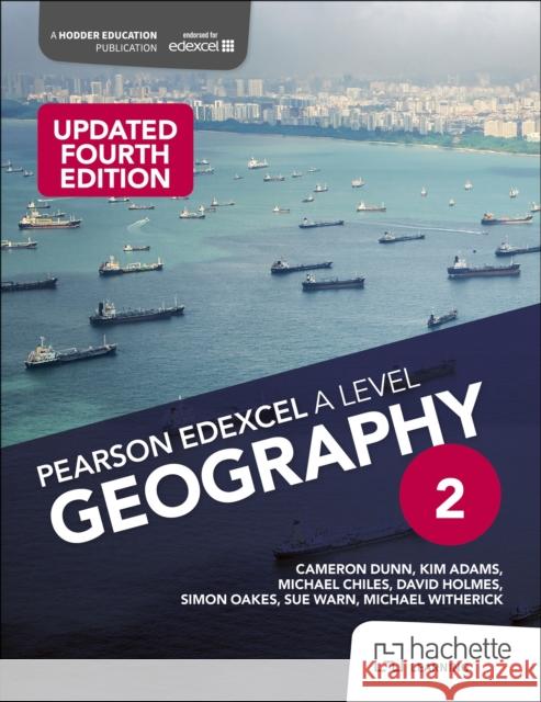 Pearson Edexcel A-level Geography Book 2, Updated Fourth Edition Michael Chiles 9781036011468 Hodder Education