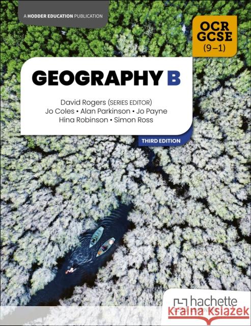 OCR GCSE (9-1) Geography B Third Edition Hina Robinson 9781036013349