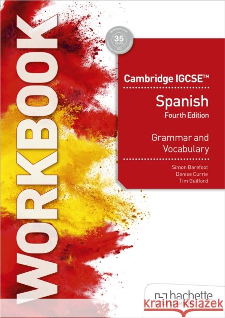 Cambridge IGCSE™ Spanish Grammar and Vocabulary Workbook Timothy Guilford 9781036019785