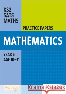 Achieve SATs: KS2 Maths Practice Papers for the 2027 SATs tests Trevor Dixon 9781036022839 Hachette Learning