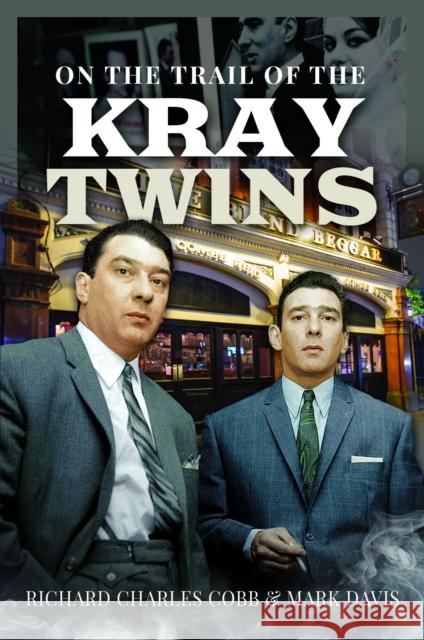 On the Trail of the Kray Twins Mark Davis 9781036127817