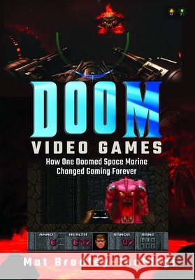 Doom Video Games Mat Bradley-Tschirgi 9781036130282 Pen & Sword Books Ltd