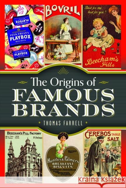 The Origins of Famous Brands Thomas Farrell 9781036133658