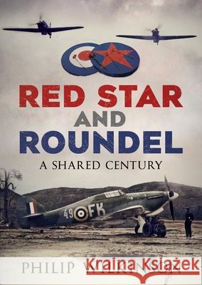 Red Star and Roundel Philip Wilkinson 9781036156121