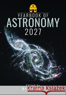 Yearbook of Astronomy 2027 Brian Jones 9781036186838 Pen & Sword Books Ltd