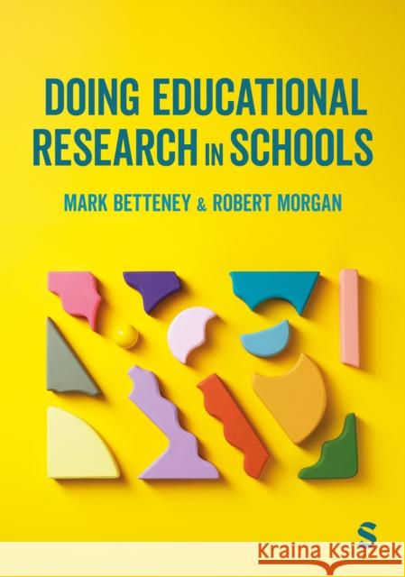 Doing Educational Research in Schools Robert Morgan 9781036208998
