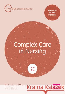 Complex Care in Nursing (Second edition) Wherry, Sally-Anne, Buck, Nikki 9781036211998 Learning Matters