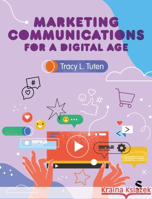 Marketing Communications for a Digital Age Tracy L. Tuten 9781036214104