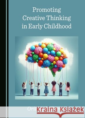 Promoting Creative Thinking in Early Childhood Orit Hod-Shemer 9781036409562