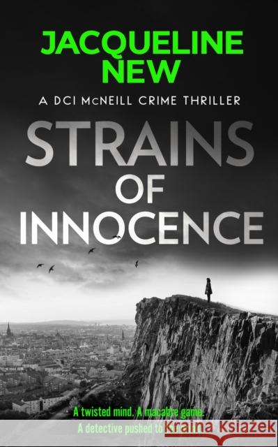 Strains of Innocence: A gripping Scottish crime thriller with twists Jacqueline New 9781036700058 Vinci Books