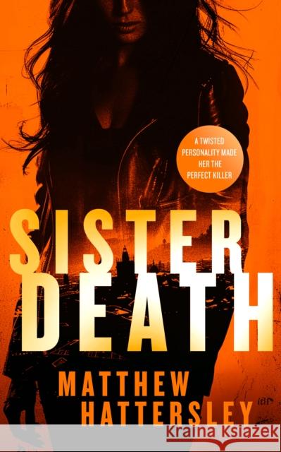 Sister Death: an explosive, page-turning thriller Matthew Hattersley 9781036700645 Vinci Books