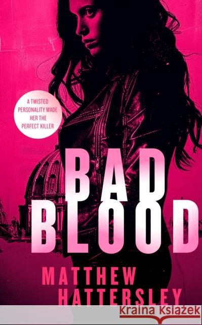 Bad Blood: a gripping action thriller Matthew Hattersley 9781036700683 Vinci Books