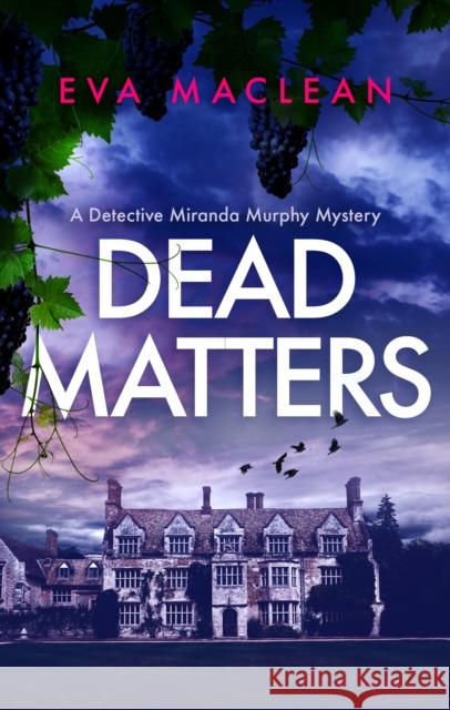 Dead Matters: A British Detective Mystery Eva Maclean 9781036700706 Vinci Books