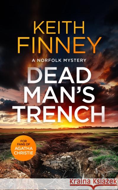 Dead Man's Trench: A Cozy British Murder Mystery Series Keith Finney 9781036700911