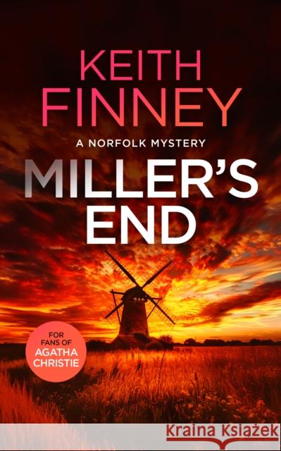 Miller's End: A Cozy British Murder Mystery Series Keith Finney 9781036700942