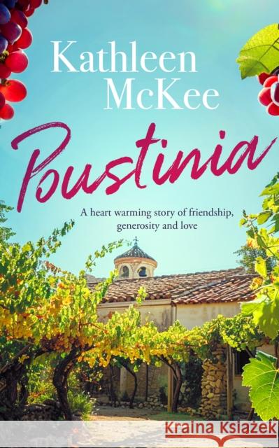 Poustinia: a heartwarming story of friendship, generosity and love Kathleen McKee 9781036701000