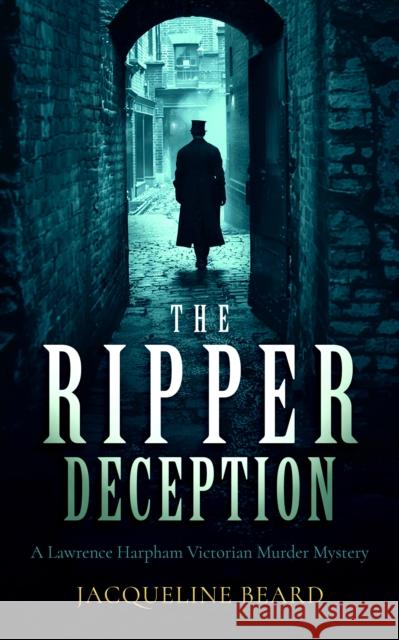 The Ripper Deception: A page-turning Victorian murder mystery with a twist you won't see coming Jacqueline Beard 9781036701376 Vinci Books