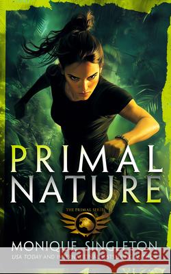 Primal Nature: Book 1 in a gripping Urban Fantasy series Monique Singleton 9781036701505 Vinci Books Ltd
