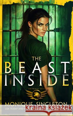 The Beast Inside: A dark urban fantasy Monique Singleton 9781036701529 Vinci Books Ltd