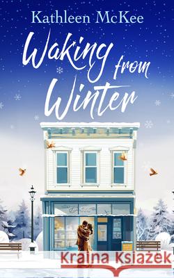 Waking from Winter Kathleen McKee 9781036701611