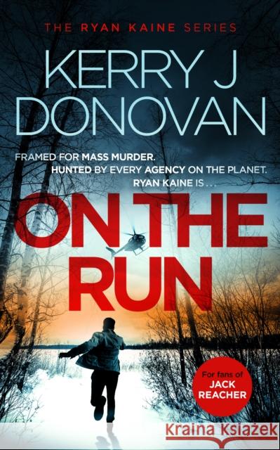 On the Run: Book 1 in the Ryan Kaine series Kerry J. Donovan 9781036701635