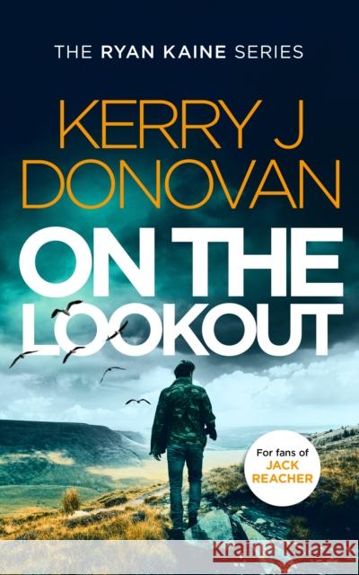 On the Lookout: Book 10 in the Ryan Kaine series Kerry J. Donovan 9781036701727