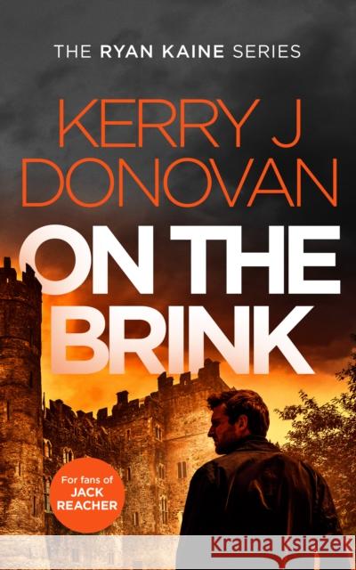On The Brink: Book 11 in the Ryan Kaine series Kerry J. Donovan 9781036701734
