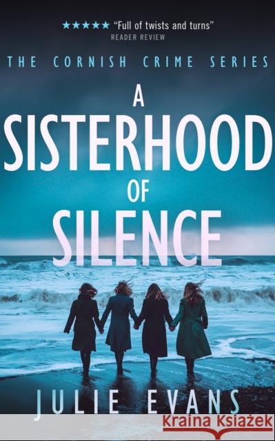 A Sisterhood of Silence: A Thrilling Crime Series Julie Evans 9781036702069