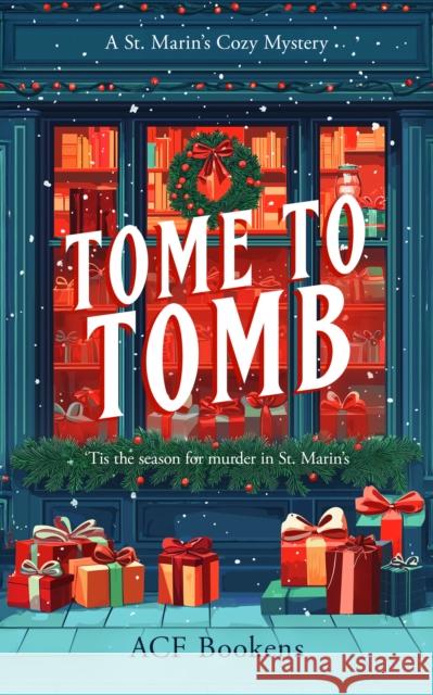 Tome To Tomb: A Cozy Mystery Adventure ACF Bookens 9781036702694 Vinci Books