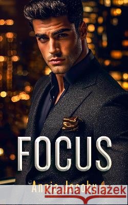 Focus: A billionaire dark romance Annie (Sunrise Books) Jocoby 9781036703097 Vinci Books Ltd.
